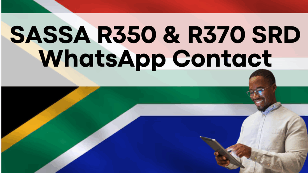 SASSA R350 & R370 SRD WhatsApp Contact—How to Get Support