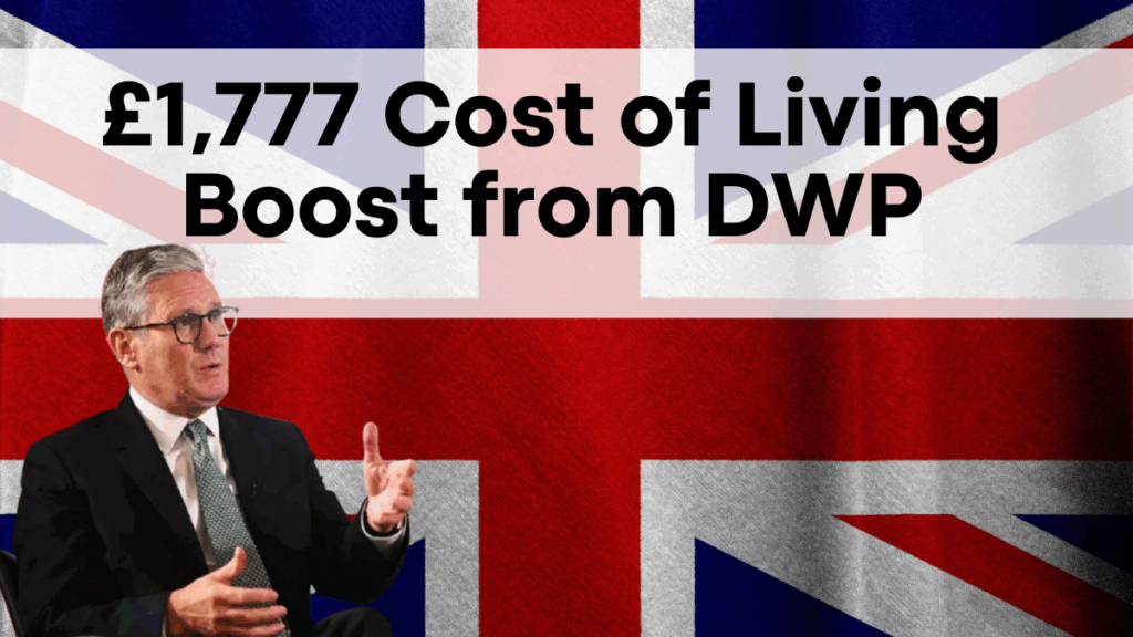 £1,777 Cost of Living Boost from DWP—Genuine Relief or Mistake?