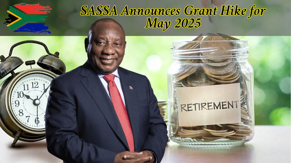 SASSA Announces Grant Hike for May 2025