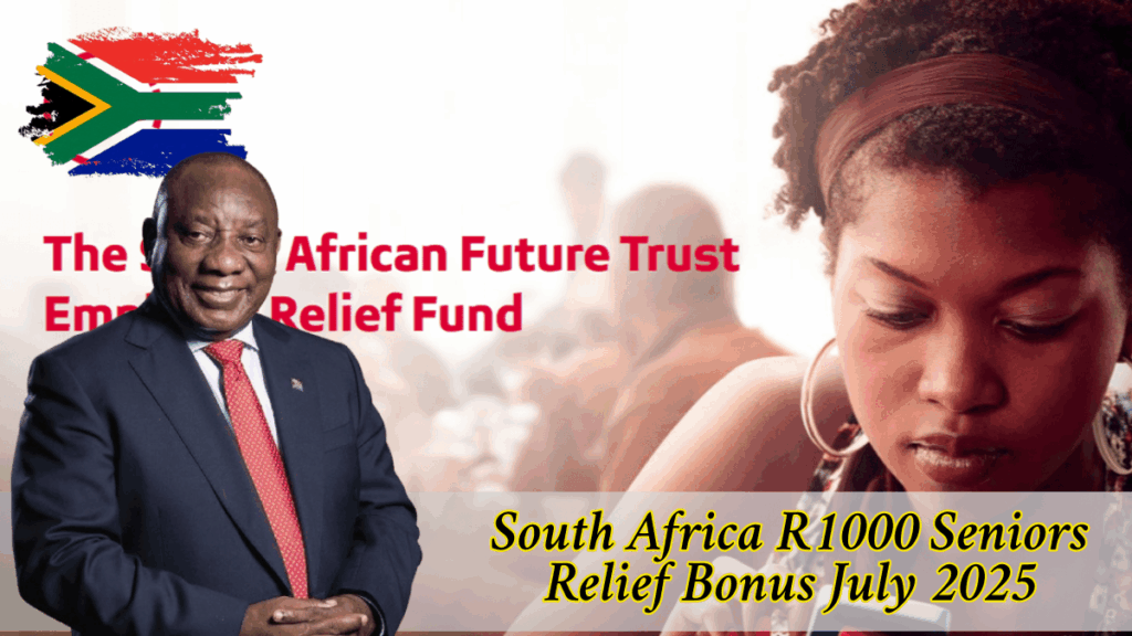 South Africa R1000 Seniors Relief Bonus July 2025