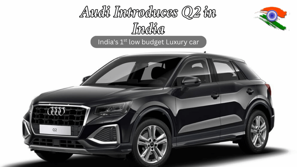 Audi Introduces Q2 in India