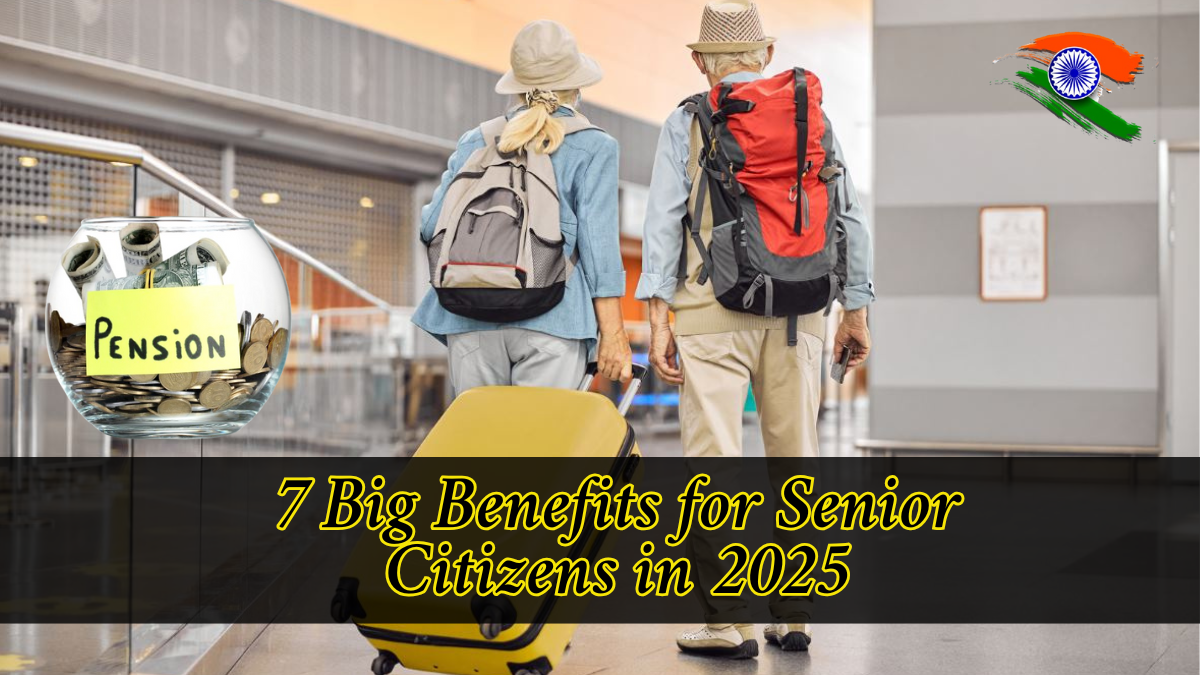 7 Big Benefits for Senior Citizens in 2025