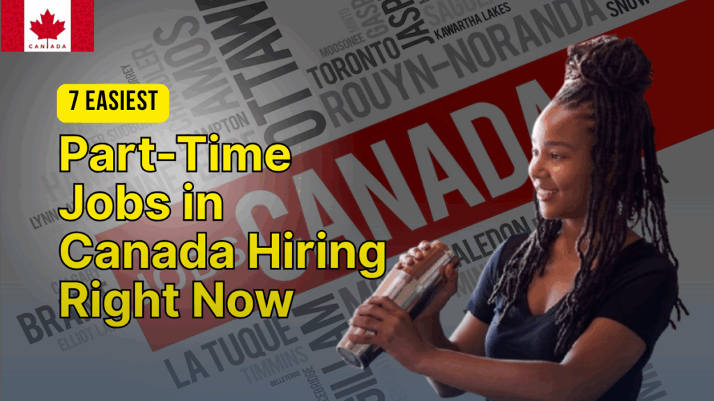 Ultimate Guide to Part-Time Jobs in Canada (2025 Edition)