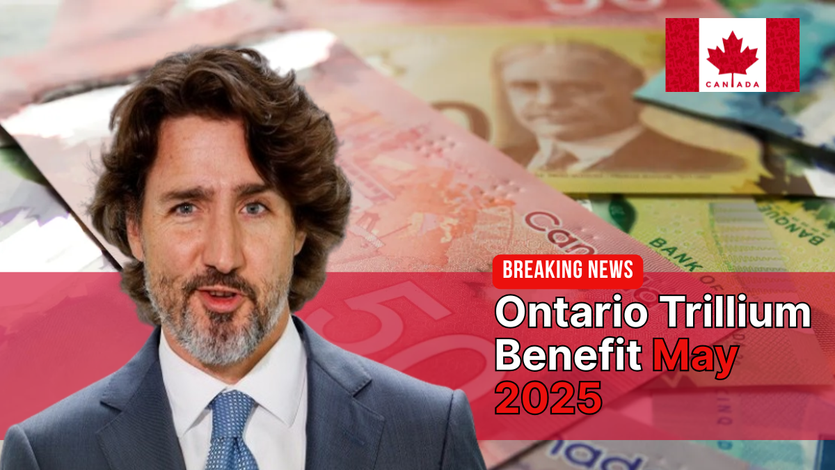 Ontario Trillium Benefit May 2025