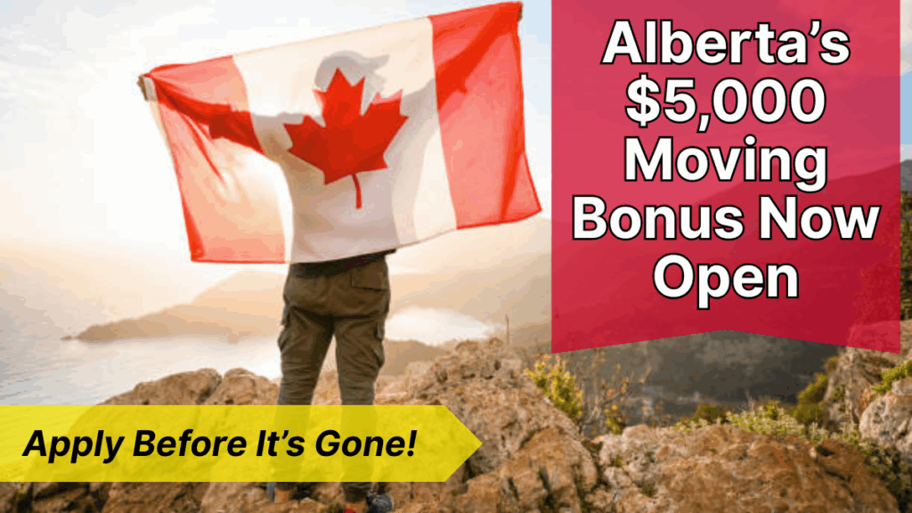 Alberta’s $5,000 Moving Bonus Now Open – Apply Before It’s Gone!