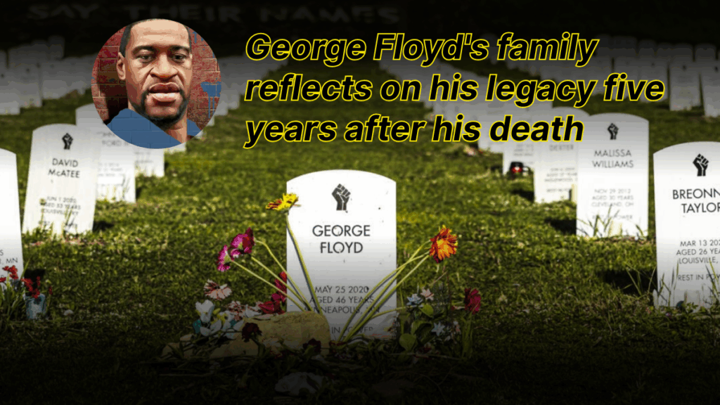 George Floyd’s Family Reflects on His Legacy