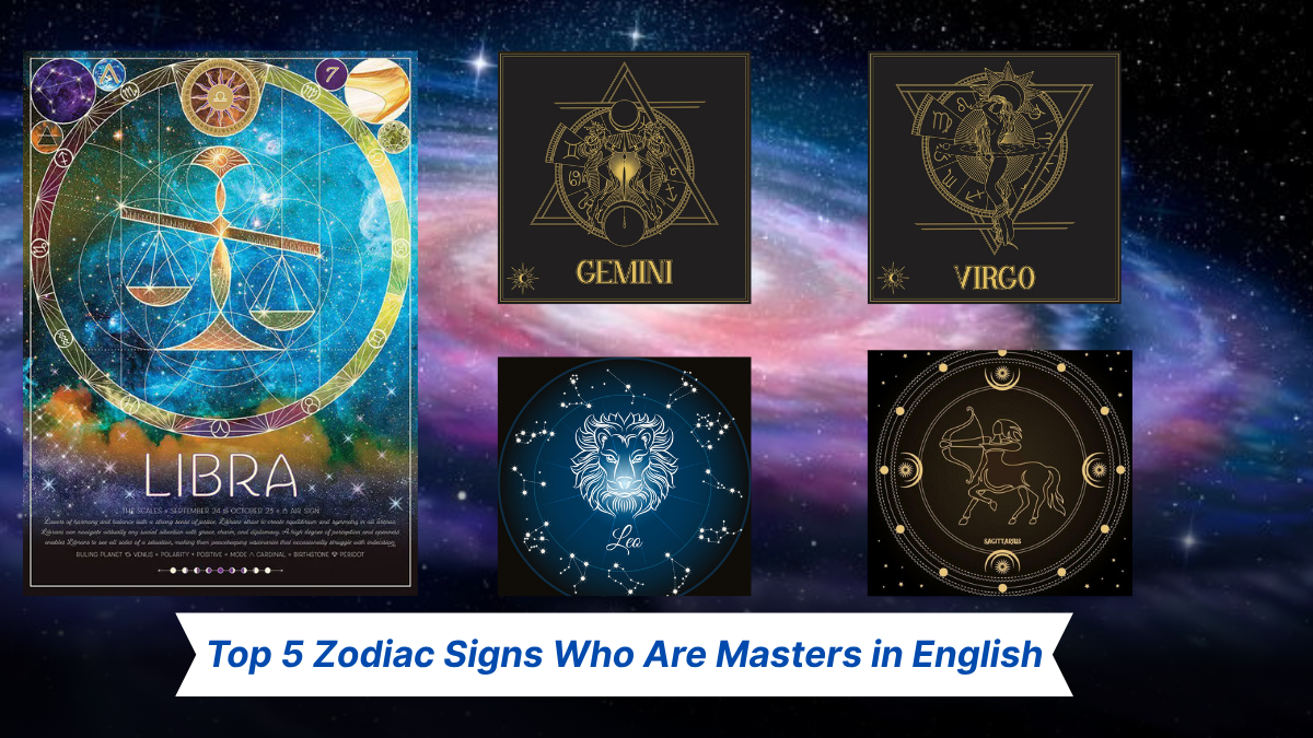 Top 5 Zodiac Signs Who Are Masters in English