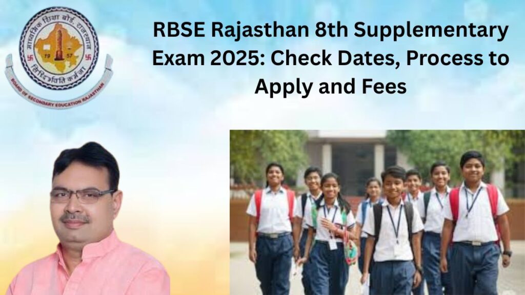 RBSE Rajasthan 8th Supplementary Exam 2025: Check Dates, Process to Apply and Fees